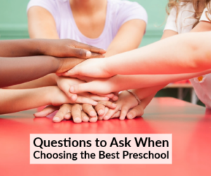 choosing the best preschool